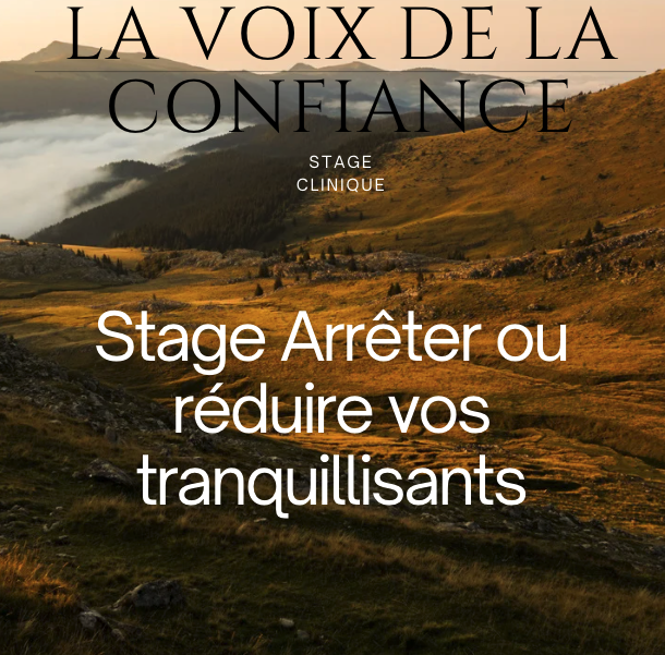 Stage Arrêter ou réduire vos tranquillisants / La Voix de la Confiance